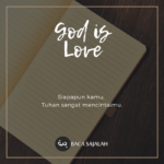Tidak Ada Cinta Sebesar Cinta Tuhan Kepada Kita (3)