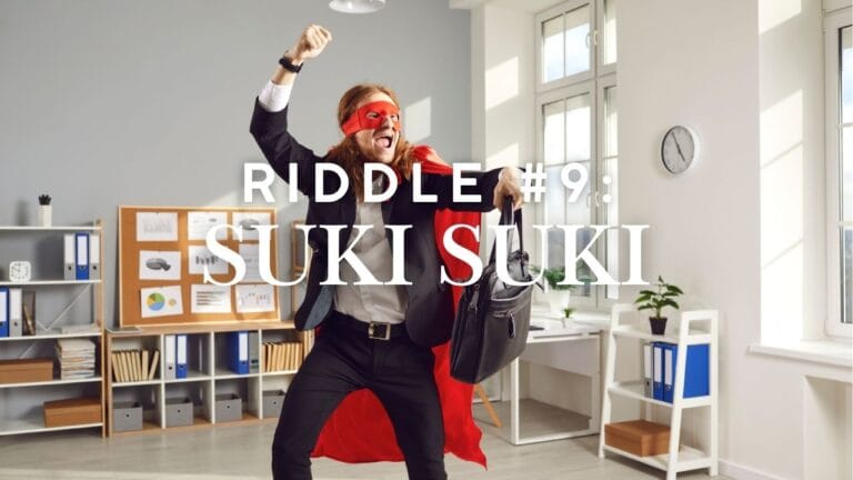 Riddle 9: Suki-Suki